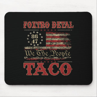 We The People Taco Foxtrot Delta Taco 2  Mouse Pad