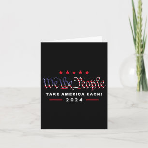 We The People Take America Ck 4th Of July Trump Me Card
