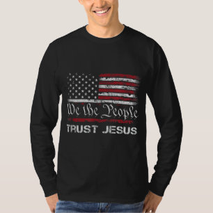 We The People Trust In Jesus - Christian Patriotic T-Shirt
