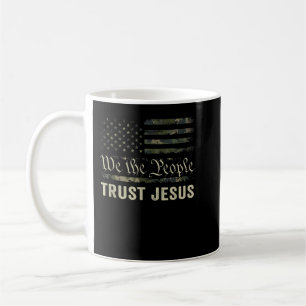 We The People Trust Jesus - Patriotic Christian Ca Coffee Mug