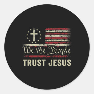 We The People Trust Jesus - Usa Flag Christian Pat Classic Round Sticker