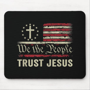 We The People Trust Jesus - USA Flag Christian Pat Mouse Pad