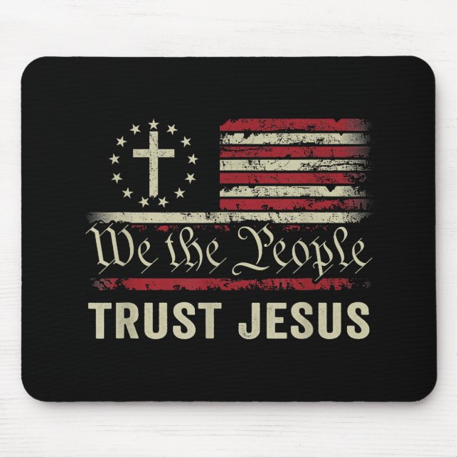 We The People Trust Jesus - USA Flag Christian Pat Mouse Pad (Front)