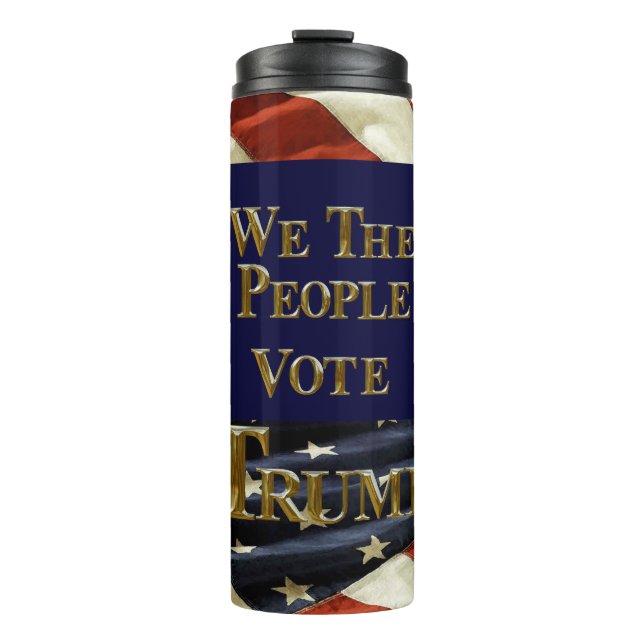 WE THE PEOPLE VOTE TRUMP THERMAL TUMBLER (Front)