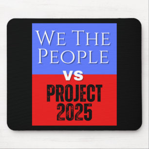 We The People Vs Project 2025 Save Democracy Polit Mouse Pad