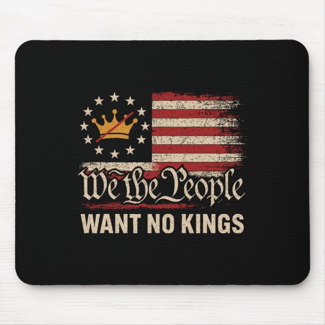 We The People Want No Kings In America  Mouse Pad (Front)