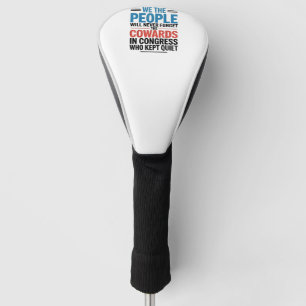 We the People Will Never Forget the Cowards Golf Head Cover