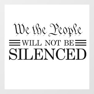 We The People Will Not Be Silenced