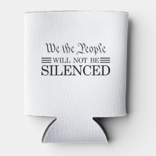 We The People Will Not Be Silenced Can Cooler
