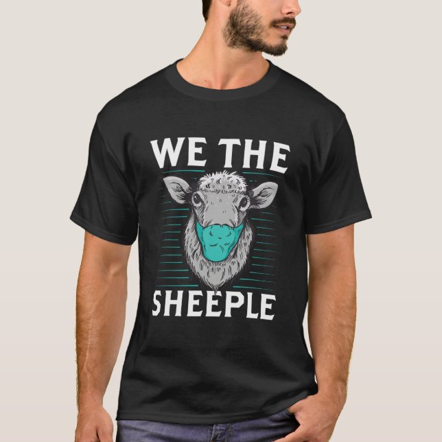 We The Sheeple Funny Anti Mask March Slogan T-Shirt (Front)