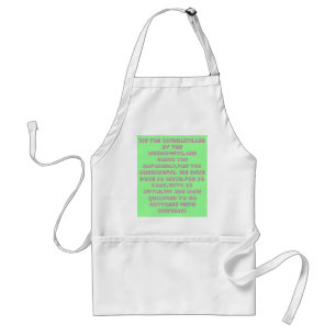 WE THE UNWILLING,LED BY THE UNKNOWING,ARE DOING... STANDARD APRON