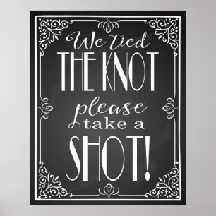 "We tied the knot please take a shot wedding sign