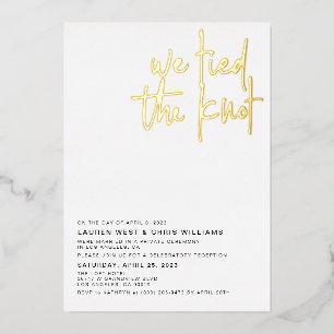 We Tied the Knot Wedding Reception Foil Invitation