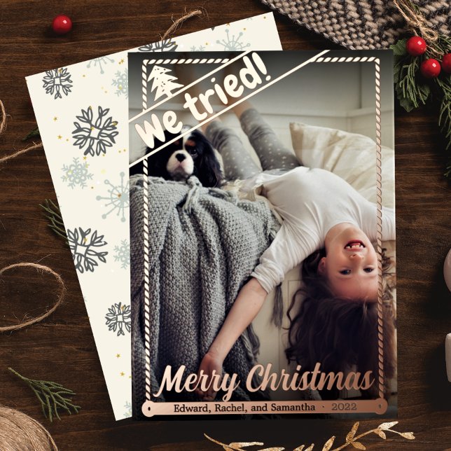 We Tried | Funny Christmas | Full Photo | Portrait Foil Holiday Card (Creator Uploaded)