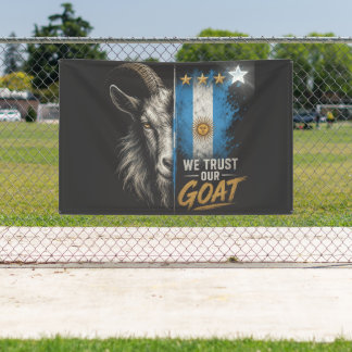 We Trust Our GOAT Argentina Fan  Banner