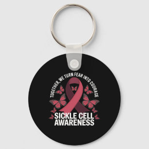 We Turn Fear Into Courage Anaemia Sickle Cell Awar Key Ring