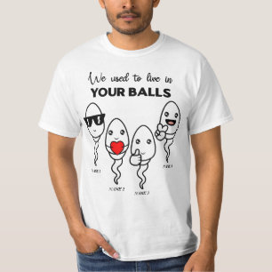 We Used To Live In Your Balls, Custom Name Dad T-Shirt