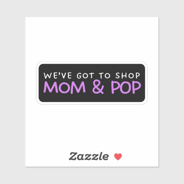 We’ve Got To Shop Mum & Pop - Support (Sheet)