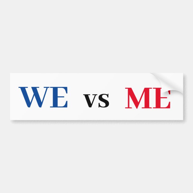 We vs Me Bumper Sticker (Front)