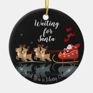 We Waiting for Santa Ho! Ho! Ho! Winter Holiday Ceramic Ornament