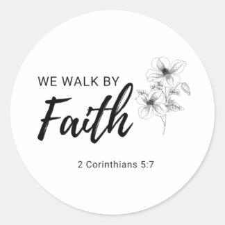We Walk By Faith Christian Bible Scripture Quote Classic Round Sticker