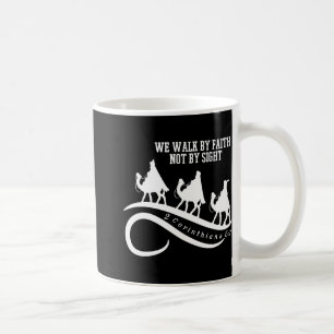 We Walk By Faith Not By Sight Christian Christmas Coffee Mug