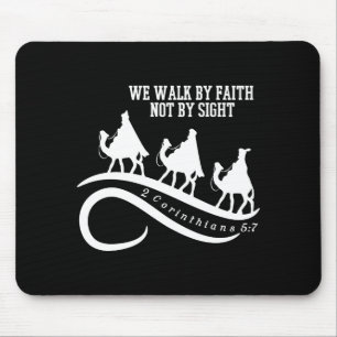 We Walk By Faith Not By Sight Christian Christmas  Mouse Pad