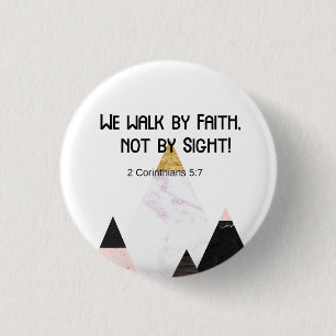 We Walk By Faith, Not By Sight Inspirational 3 Cm Round Badge