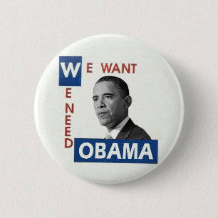 We Want Obama 6 Cm Round Badge