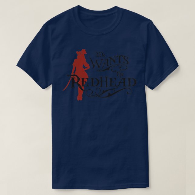 We Want The Redhead 3 T-Shirt (Design Front)