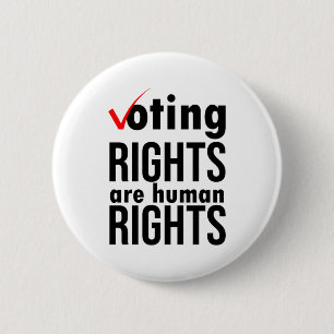We Want Voting Rights Are human rights Classic 6 Cm Round Badge