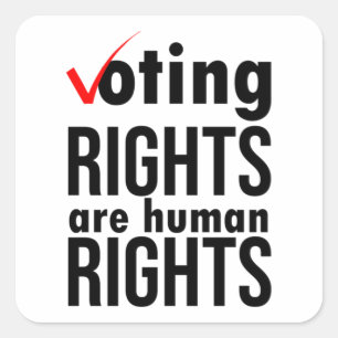 We Want Voting Rights Are human rights Classic Square Sticker