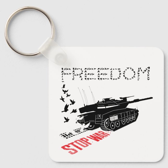 We Want World Peace and Freedom, Stop the War Key Ring (Front)