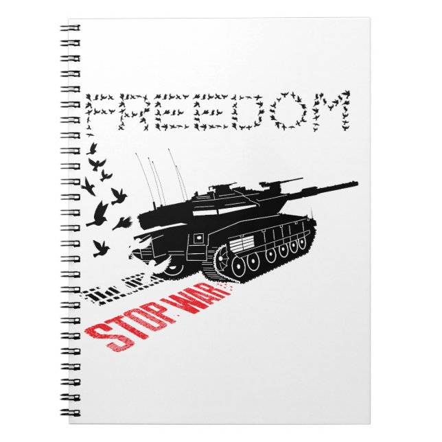 We Want World Peace and Freedom, Stop the War Notebook (Front)