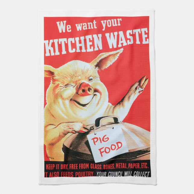 We Want Your Kitchen Waste Tea Towel (Vertical)