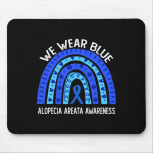 We Wear Blue For Alopecia Areata Awareness  Mouse Pad
