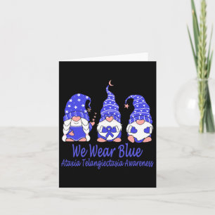 We Wear Blue For Ataxia Telangiectasia Awareness 1 Card