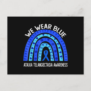 We Wear Blue For Ataxia Telangiectasia Awareness T Postcard