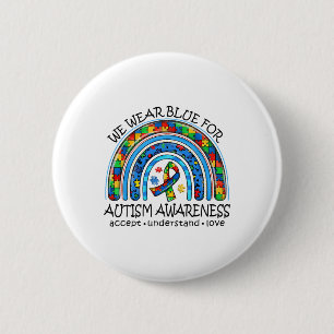 We Wear Blue For Autism Awareness Accept Love Unde 6 Cm Round Badge