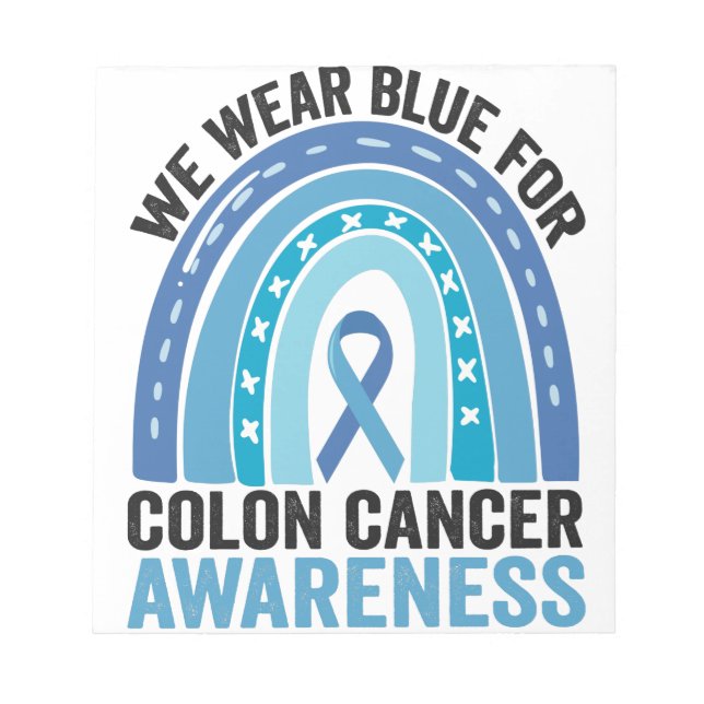 We Wear Blue For Colon Cancer Awareness Gift Notepad (Front)