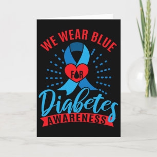 We Wear Blue For Diabetes Awareness  Card