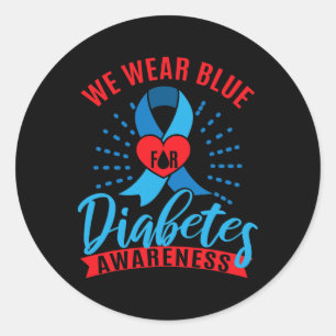 We Wear Blue For Diabetes Awareness  Classic Round Sticker