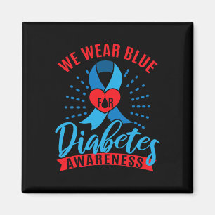 We Wear Blue For Diabetes Awareness Magnet