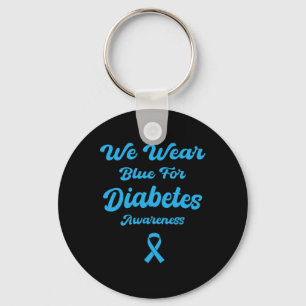 We Wear Blue For Diabetes Awareness Month November Key Ring
