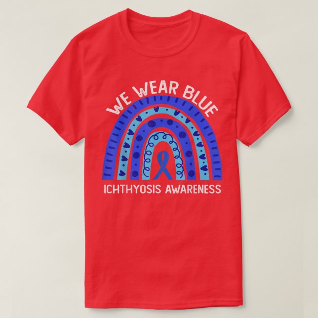 We Wear Blue For Ichthyosis Awareness  T-Shirt (Design Front)