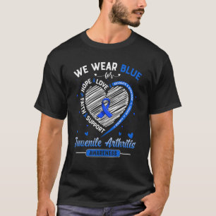 We Wear Blue For Juvenile Arthritis Awareness Ribb T-Shirt