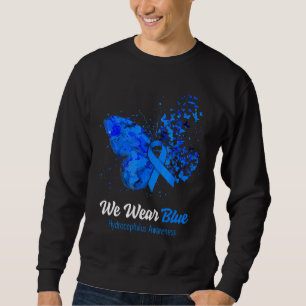 We Wear Blue Hydrocephalus Awareness Butterfly Sweatshirt