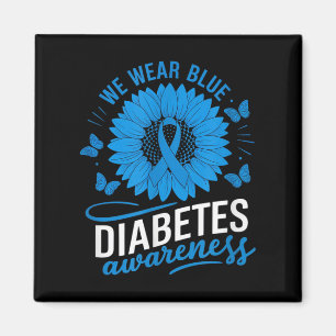 We Wear Blue In Diabetes Awareness Month Magnet