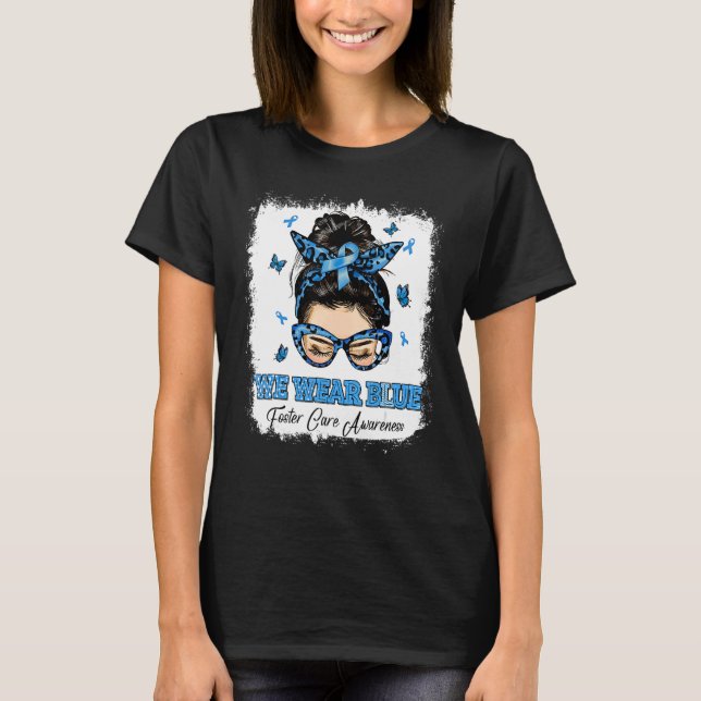 We Wear Blue Messy Bun Warrior Foster Care Awarene T-Shirt (Front)