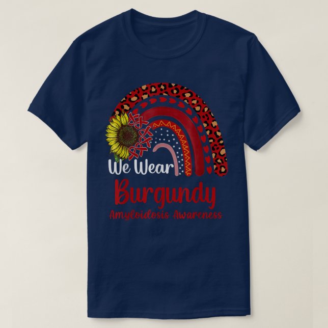 We Wear Burgundy Amyloidosis Awareness Rainbow  T-Shirt (Design Front)